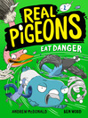 Cover image for Real Pigeons Eat Danger (Book 2)